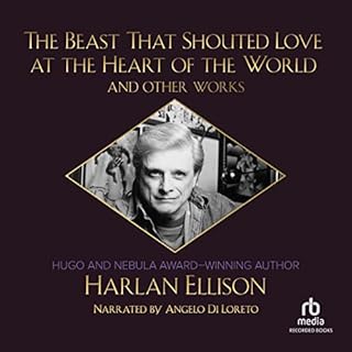 The Beast that Shouted Love at the Heart of the World and Other Works Audiolibro Por Harlan Ellison arte de portada