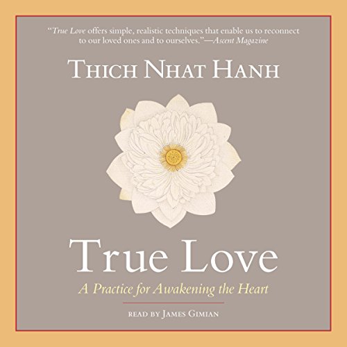 True Love Audiobook By Thích Nhất Hạnh cover art