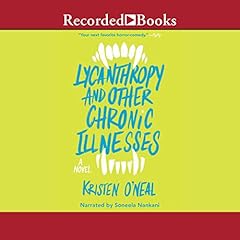 Lycanthropy and Other Chronic Illnesses Audiolibro Por Kristen O