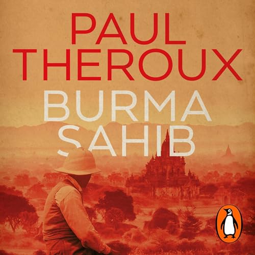 Burma Sahib Audiobook By Paul Theroux cover art