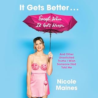 It Gets Better . . . Except When It Gets Worse Audiolibro Por Nicole Maines arte de portada