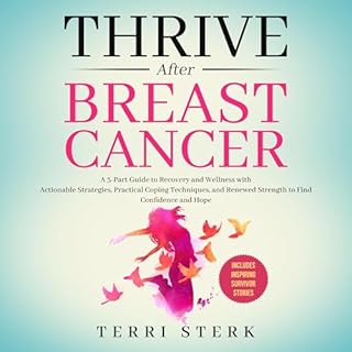 Thrive After Breast Cancer Audiobook By Terri Sterk cover art