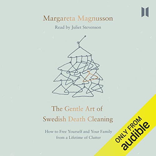 The Gentle Art of Swedish Death Cleaning Audiobook By Margareta Magnusson, Jane Magnusson cover art