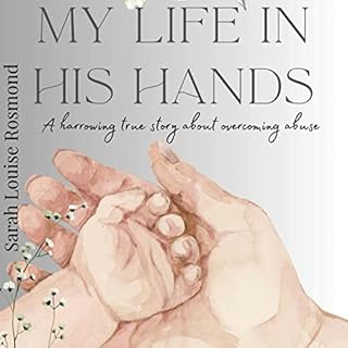 My Life in His Hands: Based on a True Story Audiolibro Por Sarah Louise Rosmond arte de portada