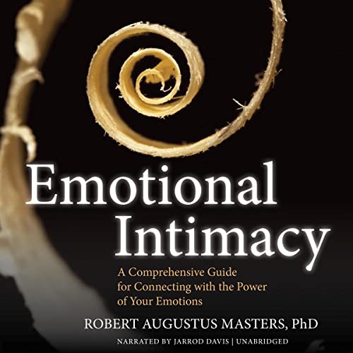 Emotional Intimacy Audiobook By Robert Augustus Masters PhD cover art