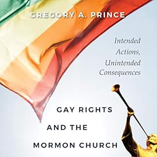 Gay Rights and the Mormon Church Audiobook By Gregory A. Prince cover art