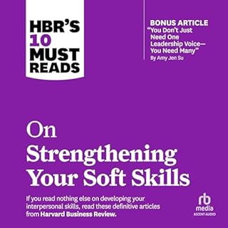 HBR's 10 Must Reads on Strengthening Your Soft Skills Audiolibro Por Harvard Business Review arte de portada