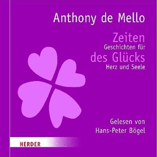 Zeiten des Glücks Audiolibro Por Anthony de Mello arte de portada