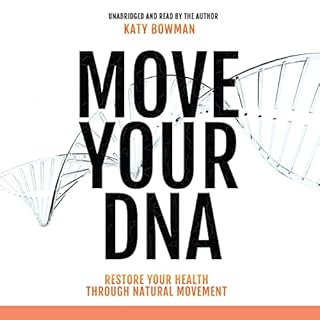 Move Your DNA Audiobook By Katy Bowman cover art