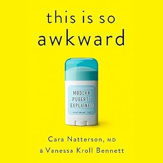 This Is So Awkward Audiolibro Por Cara Natterson MD, Vanessa Kroll Bennett arte de portada