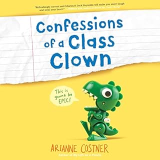 Confessions of a Class Clown Audiolibro Por Arianne Costner arte de portada