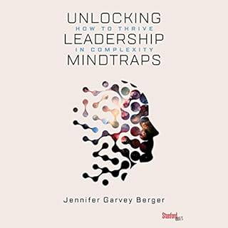 Unlocking Leadership Mindtraps Audiobook By Jennifer Garvey Berger cover art