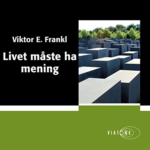 Livet måste ha mening [Man's Search for Meaning] Audiobook By Viktor E. Frankl cover art