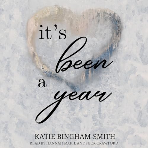 It's Been a Year Audiobook By Katie Bingham-Smith cover art