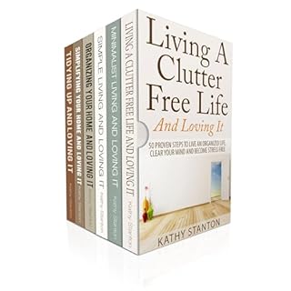 How To Declutter And Simplify Your Life: 6 Manuscripts Audiobook By Kathy Stanton, Rick Riley cover art