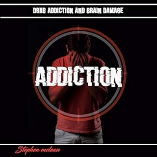 Drug Addiction and Brain Damage Audiolibro Por Stephen McLean arte de portada