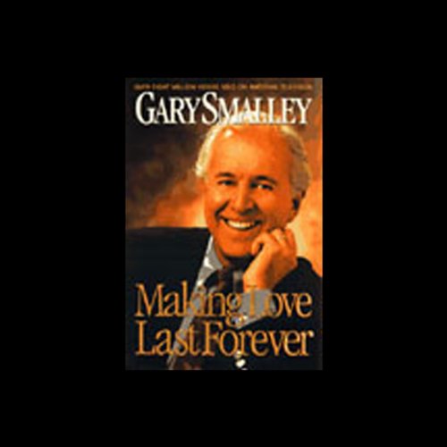 Making Love Last Forever Audiolibro Por Gary Smalley arte de portada