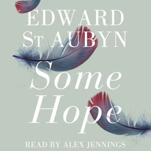 Some Hope Audiobook By Edward St. Aubyn cover art