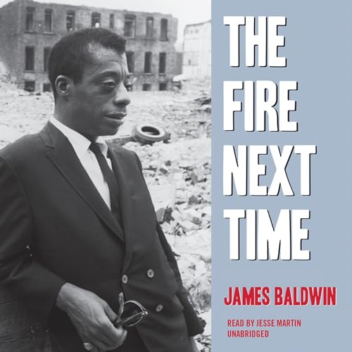 The Fire Next Time Audiobook By James Baldwin cover art