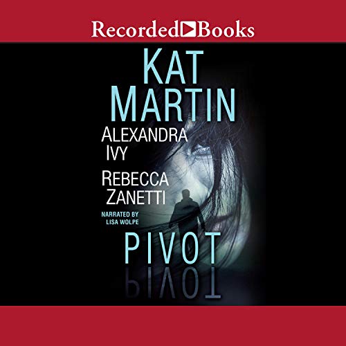 Pivot Audiolibro Por Kat Martin, Alexandra Ivy, Rebecca Zanetti arte de portada