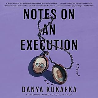 Notes on an Execution Audiobook By Danya Kukafka cover art