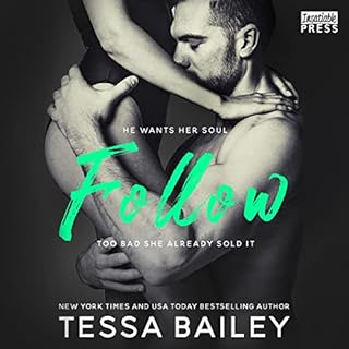 Follow Audiobook By Tessa Bailey cover art