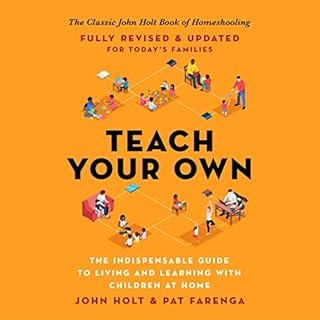 Teach Your Own Audiolibro Por John Holt, Pat Farenga arte de portada