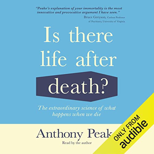 Is There Life After Death?: The Extraordinary Science of What Happens when We Die Audiolibro Por Anthony Peake arte de portad