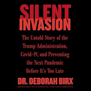 Silent Invasion Audiobook By Deborah Birx cover art