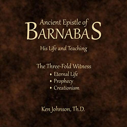 Ancient Epistle of Barnabas: His Life and Teachings Audiolibro Por Ken Johnson arte de portada