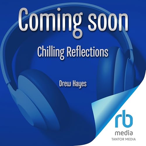 Chilling Reflections Audiolibro Por Drew Hayes arte de portada