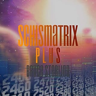 Schismatrix Plus Audiobook By Bruce Sterling cover art