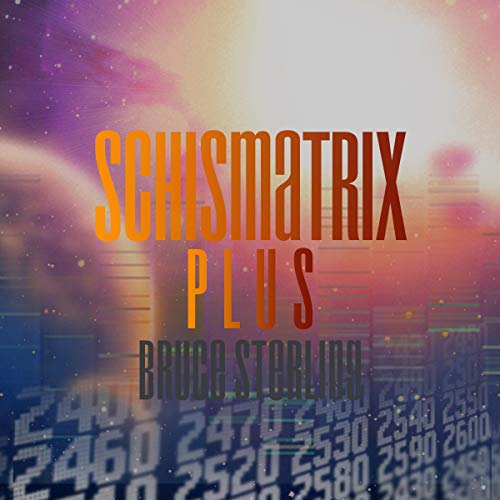 Schismatrix Plus Audiobook By Bruce Sterling cover art