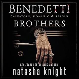 Benedetti Brothers Audiobook By Natasha Knight cover art