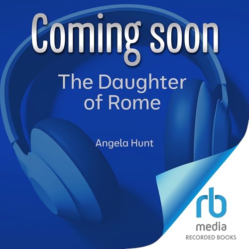 The Daughter of Rome Audiobook By Angela Hunt cover art