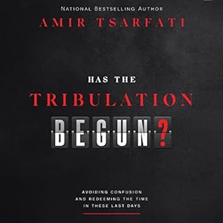 Has the Tribulation Begun? Audiobook By Amir Tsarfati cover art