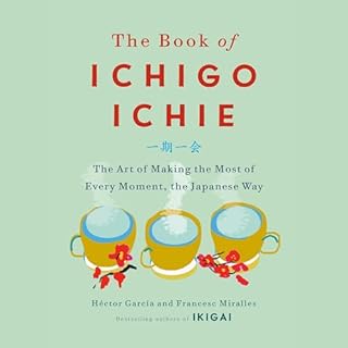 The Book of Ichigo Ichie Audiobook By Héctor García, Francesc Miralles cover art