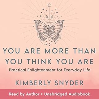 You Are More Than You Think You Are Audiolibro Por Kimberly Snyder arte de portada