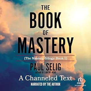 The Book of Mastery Audiobook By Paul Selig cover art