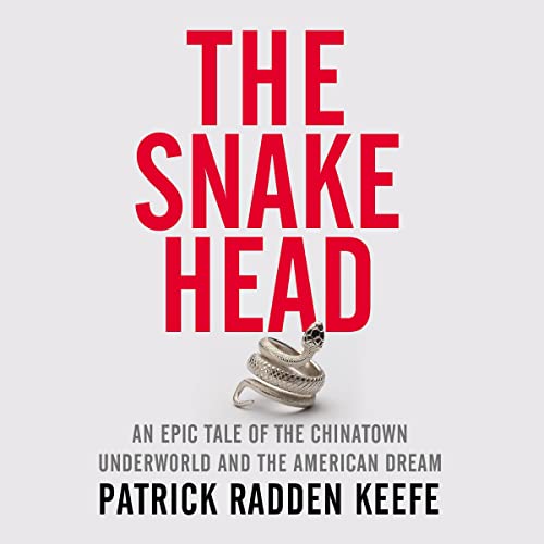 The Snakehead Audiolibro Por Patrick Radden Keefe arte de portada