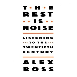 The Rest Is Noise Audiolibro Por Alex Ross arte de portada