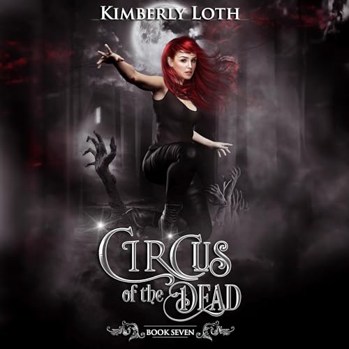 Circus of the Dead, Book Seven Audiolivro Por Kimberly Loth capa