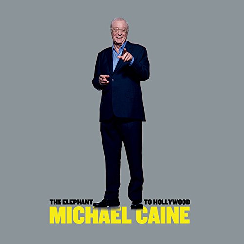 The Elephant to Hollywood Audiolibro Por Sir Michael Caine arte de portada