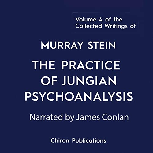 The Practice of Jungian Psychoanalysis Audiobook By Murray Stein cover art