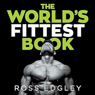 The World's Fittest Book Audiobook By Ross Edgley cover art