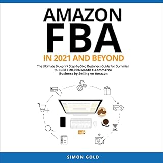 Amazon FBA in 2021 and Beyond Audiobook By Simon Gold cover art