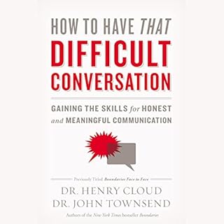 How to Have That Difficult Conversation Audiolibro Por Henry Cloud, John Townsend arte de portada