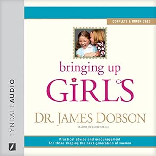 Bringing Up Girls Audiolibro Por James C. Dobson arte de portada