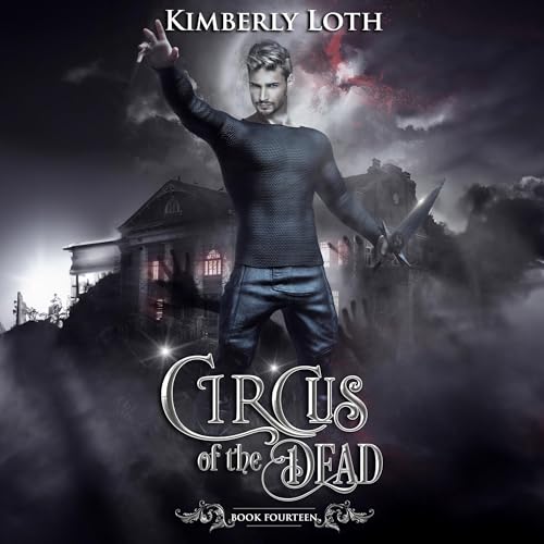 Circus of the Dead Book Fourteen Audiolivro Por Kimberly Loth capa