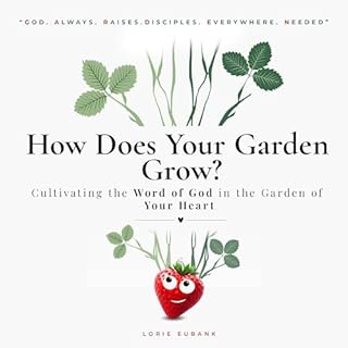 How Does Your Garden Grow? Audiolibro Por Lorie Eubank arte de portada